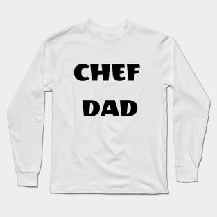 Chef dad Long Sleeve T-Shirt